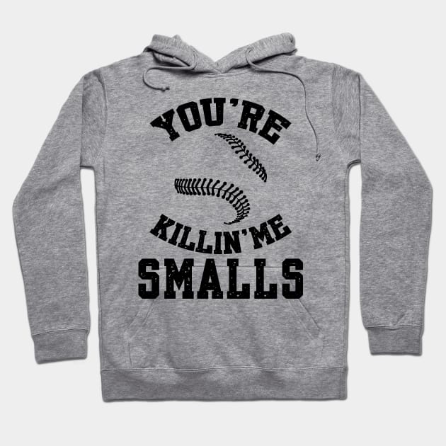 You're killin me smalls! Hoodie by Palette Harbor